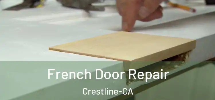  French Door Repair Crestline-CA