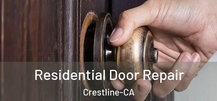  Residential Door Repair Crestline-CA
