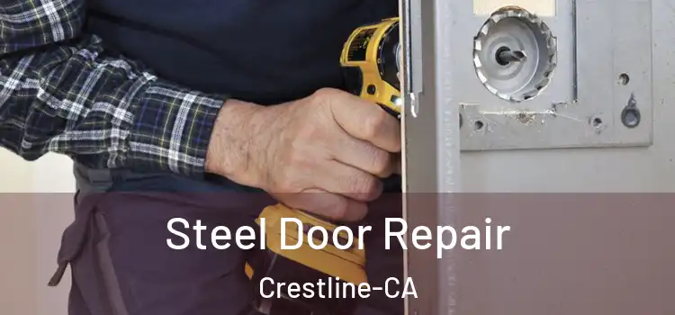  Steel Door Repair Crestline-CA